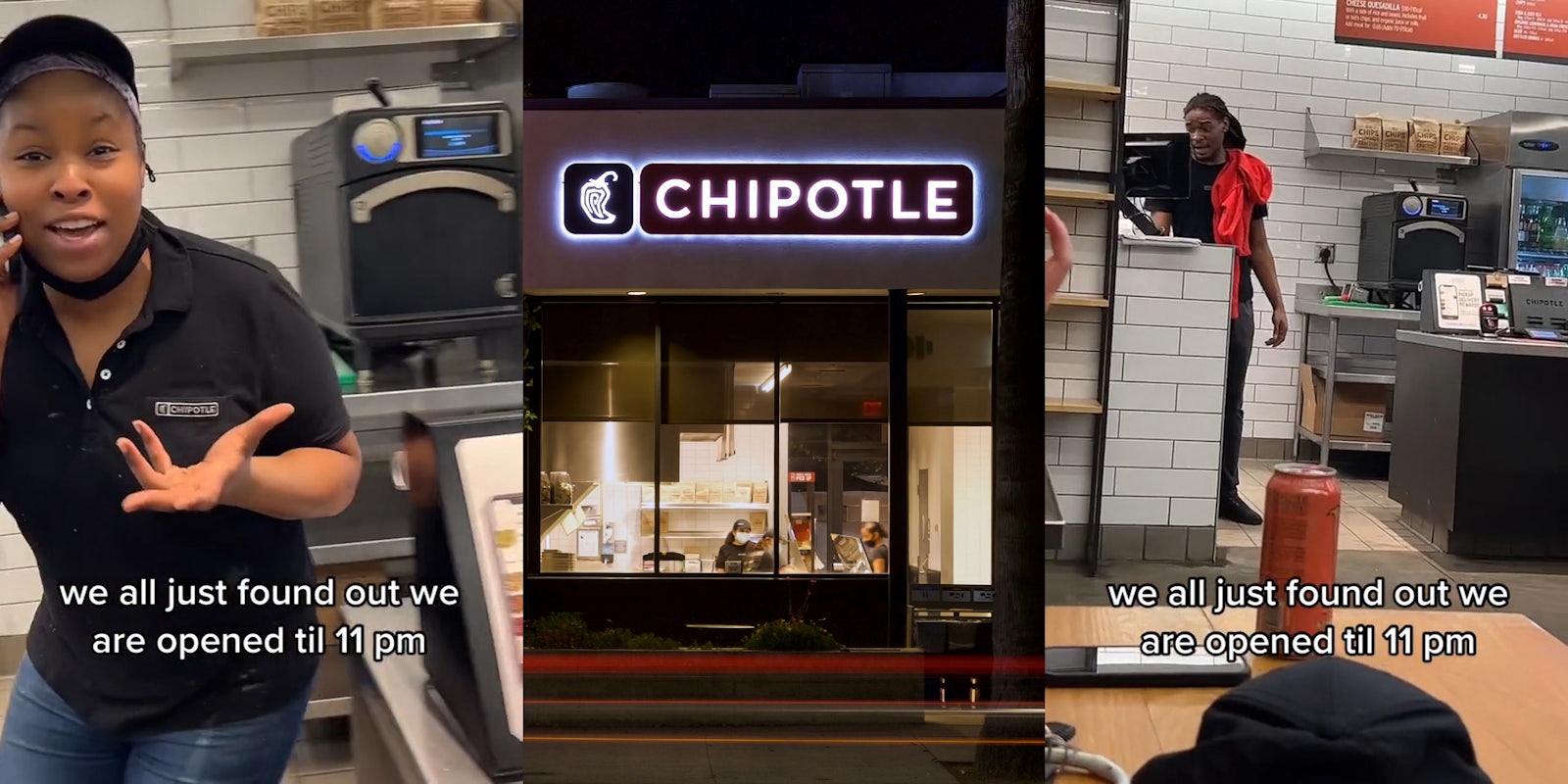 Chipotle employee speaking on phone caption 'we all just found out we are opened til 11 pm' (l) Chipotle sign on building at night (c) Chipotle employee speaking caption 'we all just found out we are opened til 11 pm' (r)