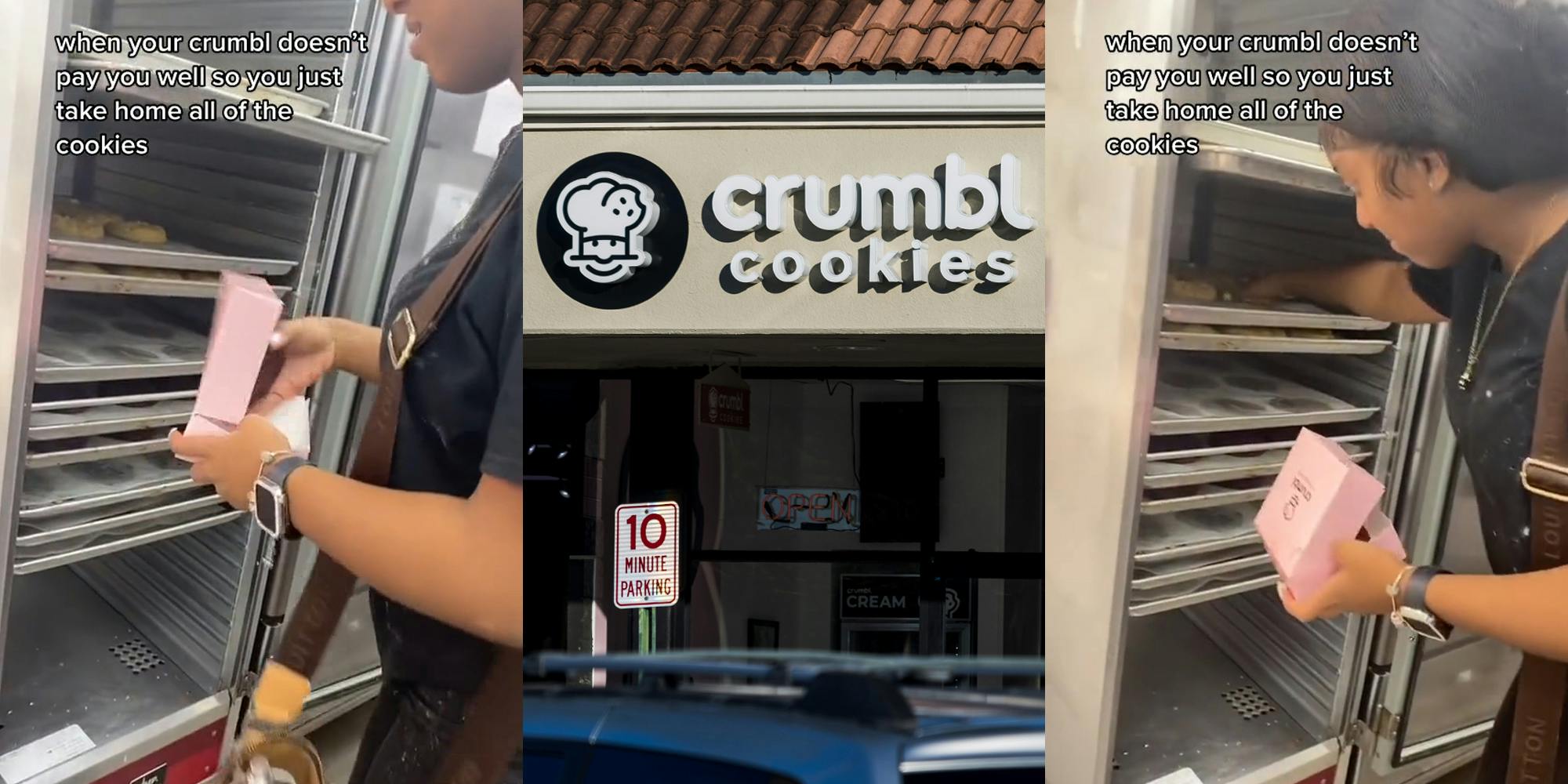 Crumbl employee grabbing cookie caption "when your crumbl doesn't pay you well so you just take home all of the cookies" (l) Crumbl Cookies sign on building (c) Crumbl employee grabbing cookie caption "when your crumbl doesn't pay you well so you just take home all of the cookies" (r)