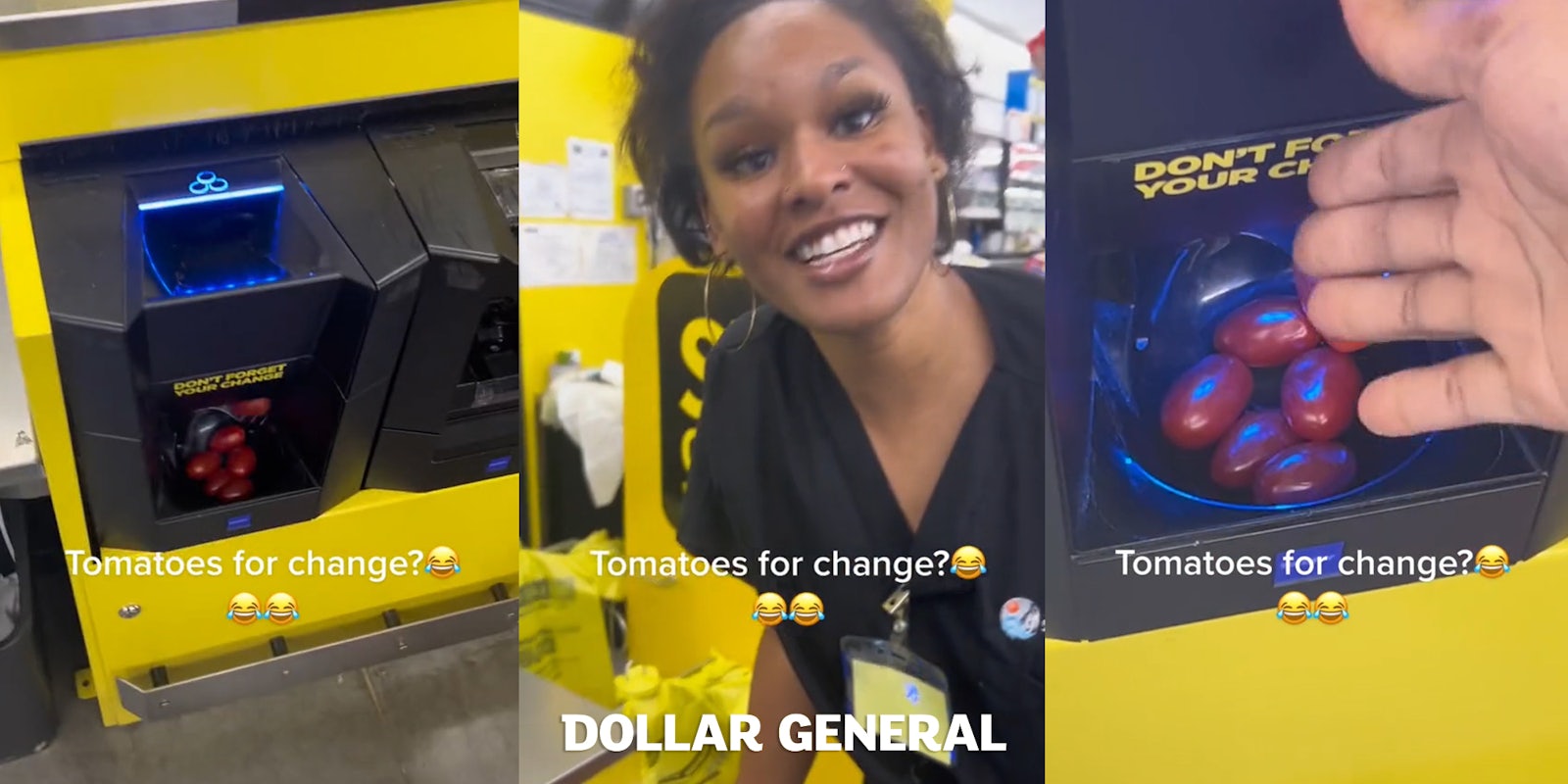 Dollar General self checkout with tomatoes in change dispenser with caption 'Tomatoes for change?' (l) woman laughing in Dollar General with logo at bottom and caption 'Tomatoes for change?' (c) Dollar General self checkout with tomatoes in change dispenser with caption 'Tomatoes for change?' (r)