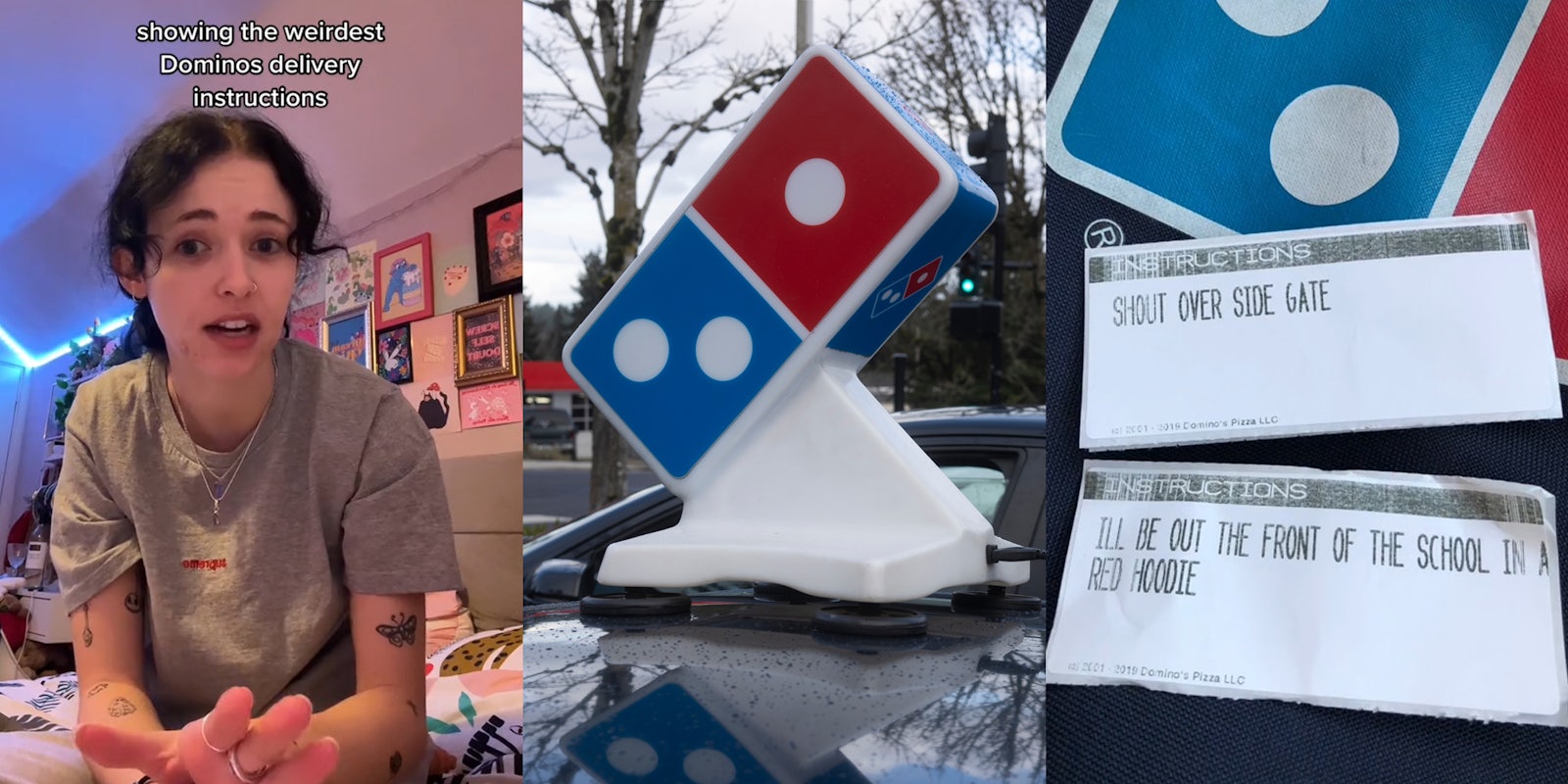 Domino's employee speaking caption 'showing the weirdest Dominos delivery instructions' (l) Domino's delivery car topper (c) delivery instructions on small papers 'SHOUT OVER SIDE GATE' 'ILL BE OUT THE FRONT OF THE SCHOOL IN A RED HOODIE' (r)