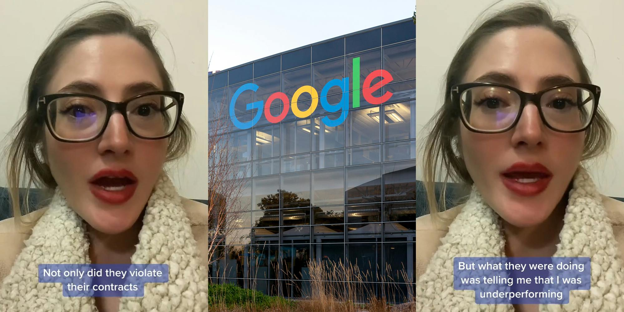 former Google employee speaking with caption "Not only did they violate their contracts" (l) Google building with sign (c) former Google employee speaking with caption "But what they were doing was telling me I'm underperforming" (r)