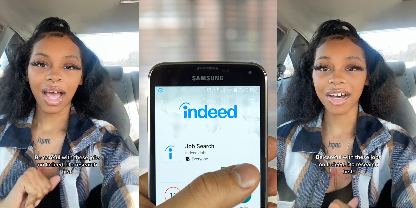 woman speaking in car with caption 'Be careful with these jobs on Indeed. Do research first.' (l) woman holding phone with Indeed on screen in front of blurred background (c) woman speaking in car with caption 'Be careful with these jobs on Indeed. Do research first.'