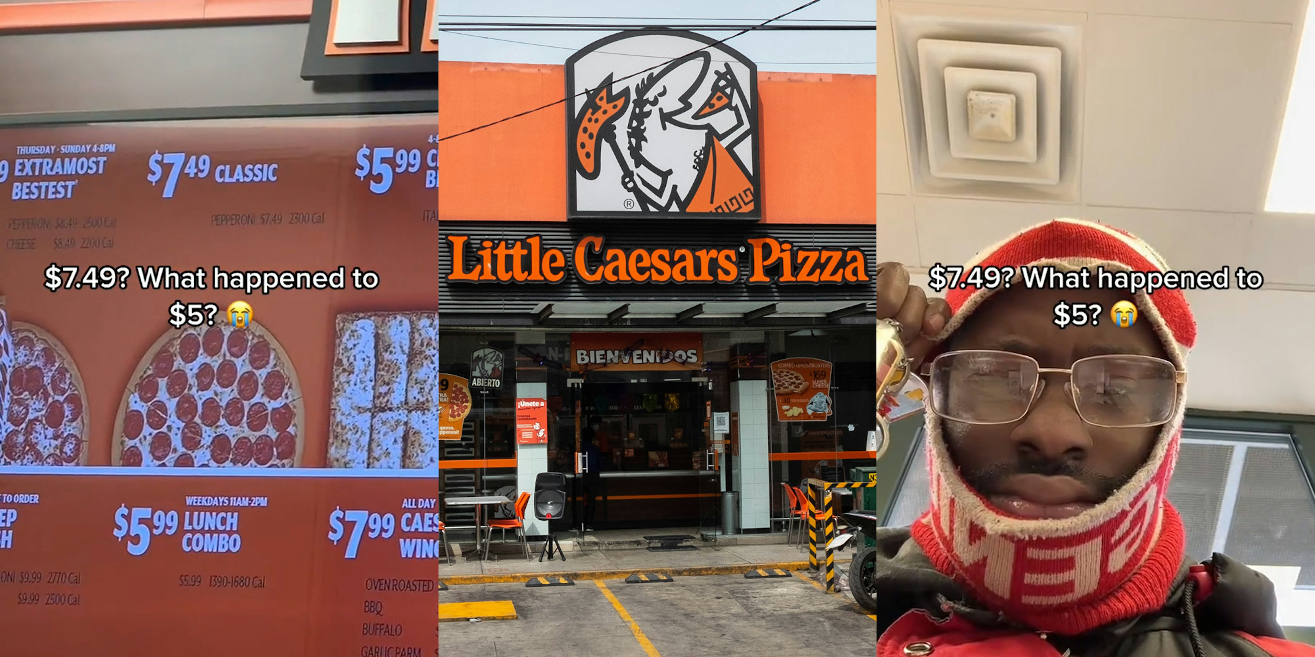 Little Caesar's interior menu with $7.49 for classic with caption '$7.49? What happened to $5?' (l) Little Caesar's sign on building (c) man inside Little Caesar's with caption '$7.49? What happened to $5?' (r)