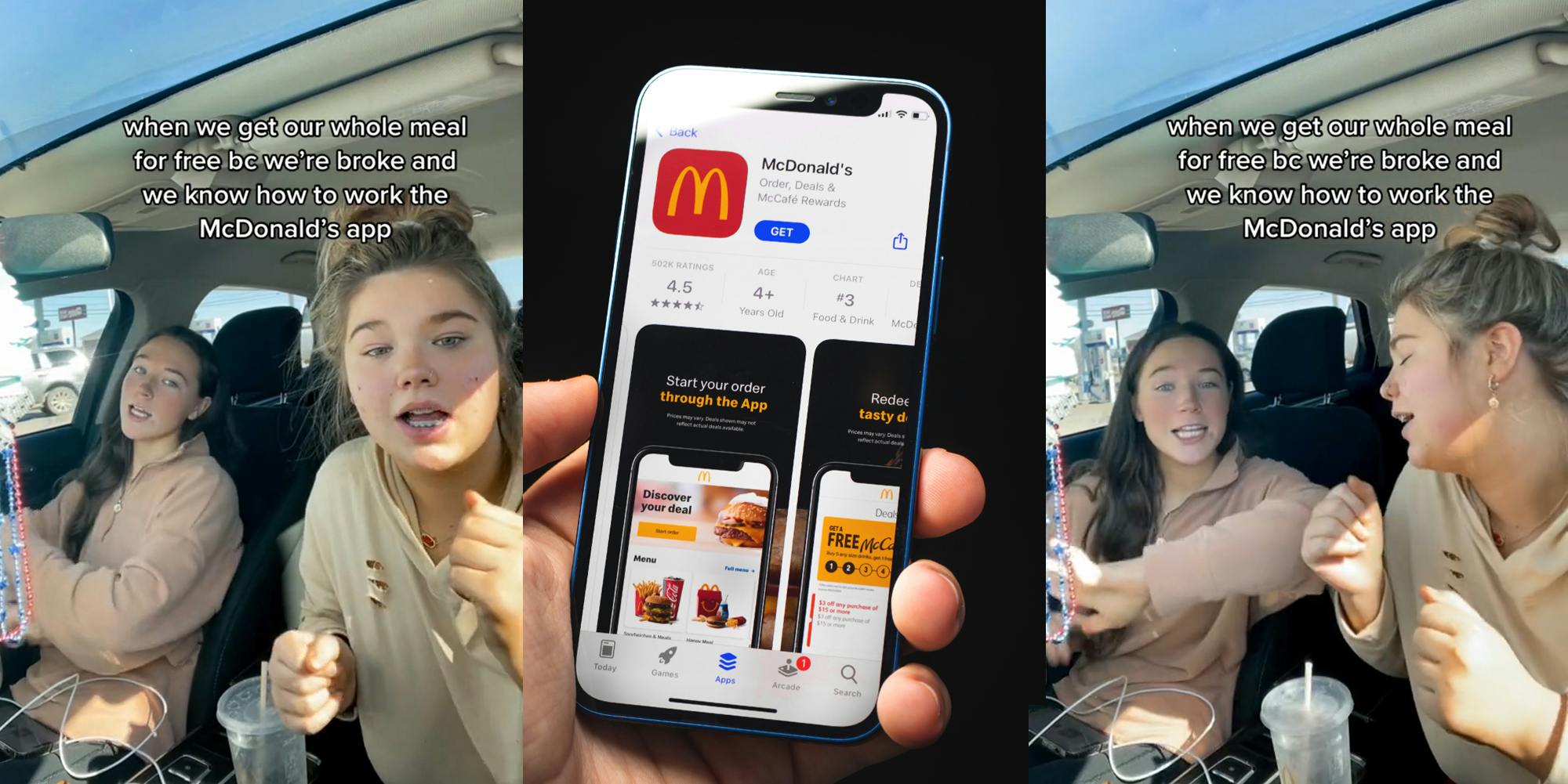 women in car dancing with caption "when we get our whole meal for free bc we're broke and we know how to work the McDonald's app" (l) hand holding McDonald's app in appstore in front of black background (c) women in car dancing with caption "when we get our whole meal for free bc we're broke and we know how to work the McDonald's app" (r)