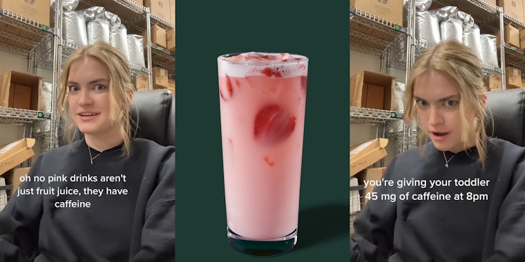 person sitting in chair with caption 'oh no pink drinks aren't fruit juice, they have caffeine' (l) Starbucks Pink Drink in front of green background (c) person sitting in chair with caption 'you're giving your toddler 45 mg of caffeine at 8pm' (r)