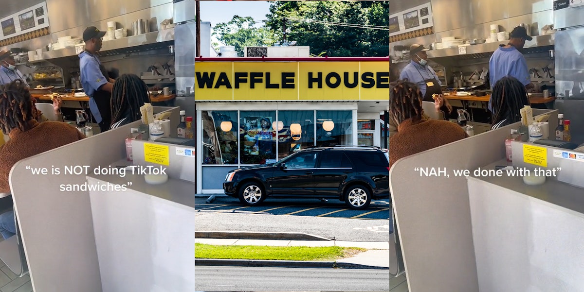 Waffle House employee speaking with caption ''we is NOT doing TikTok sandwiches'' (l) Waffle House building with sign (c) Waffle House employee speaking with caption ''NAH, we done with that'' (r)