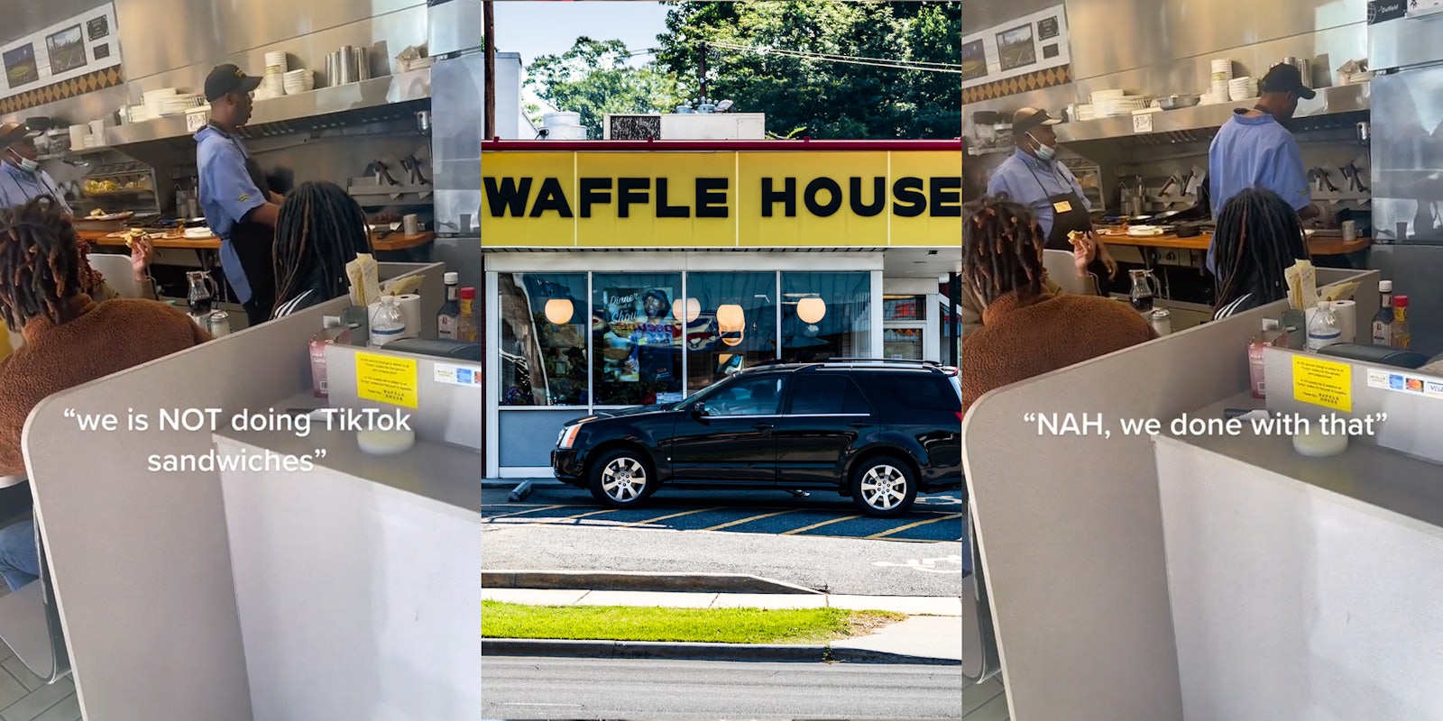 Waffle House employee speaking with caption ''we is NOT doing TikTok sandwiches'' (l) Waffle House building with sign (c) Waffle House employee speaking with caption ''NAH, we done with that'' (r)