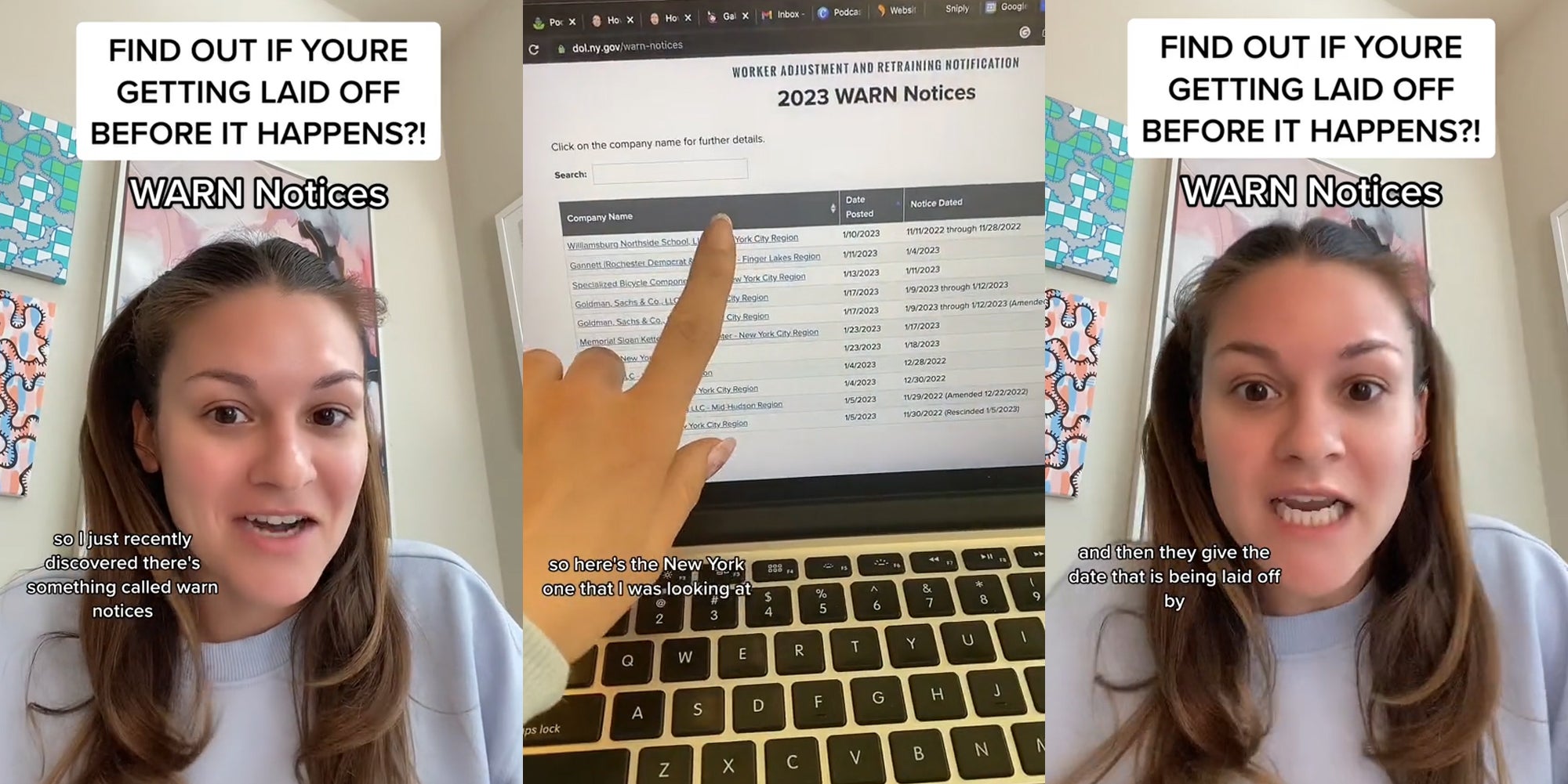 woman speaking with caption 'FIND OUT IF YOURE GETTING LAID OFF BEFORE IT HAPPENS?! WARN Notices' 'so I just recently discovered there's something called warn notices' (l) woman pointing to warn notices on laptop on screen with caption 'so here's the New York one that I was looking at' (c) woman speaking with caption 'FIND OUT IF YOURE GETTING LAID OFF BEFORE IT HAPPENS?! WARN Notices' 'and then they give the sate that is being laid off by' (r)