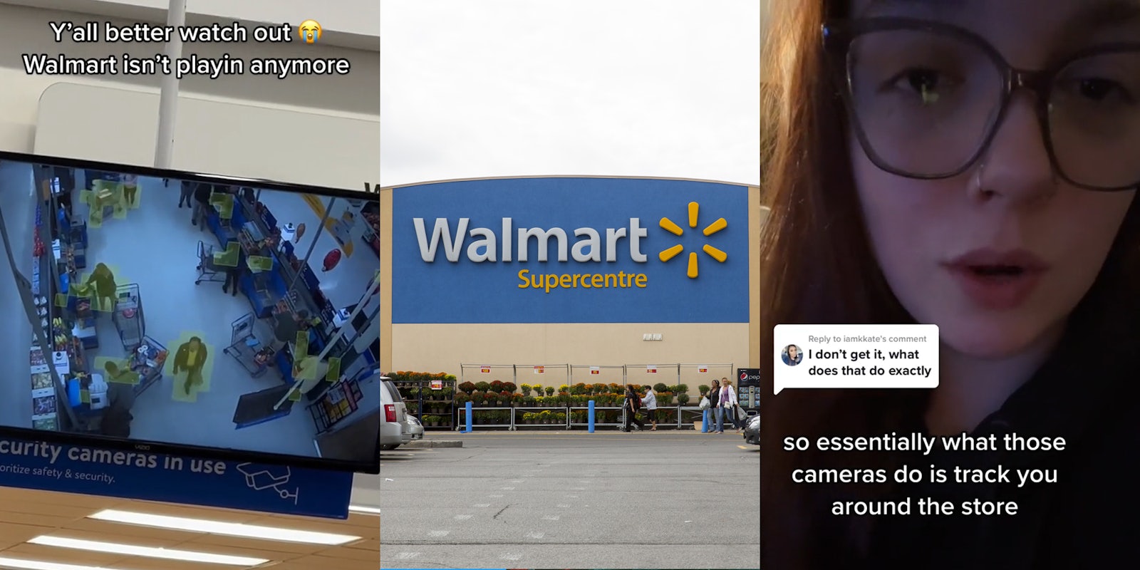 Walmart screen with security camera footage with caption 'Y'all better watch out Walmart isn't playin anymore' (l) Walmart store with sign (c) person speaking with caption 'I don't get it, what does that do exactly so essentially what those cameras do is track you around the store' (r)