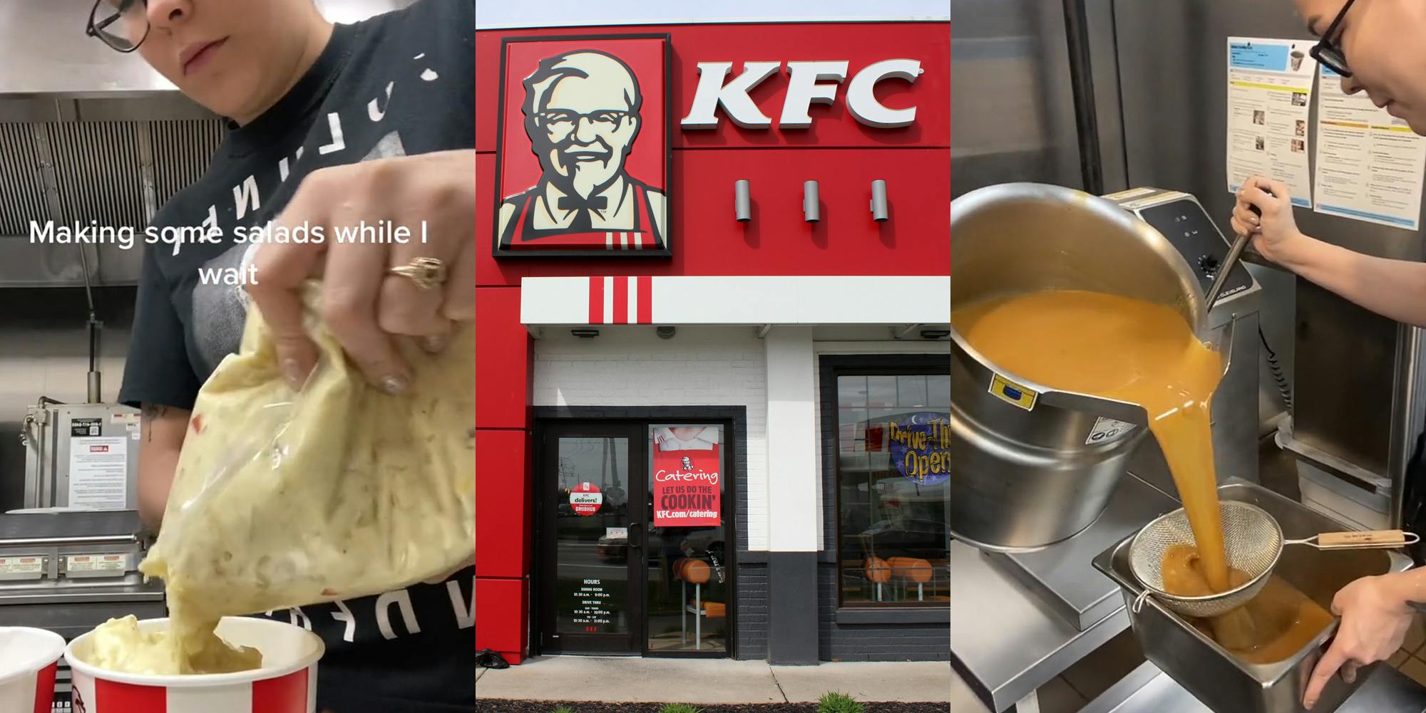 KFC employee prepping salads with caption "Making some salads while I wait" (l) KFC building with sign (c) KFC employee dumping gravy from pot to sifter (r)