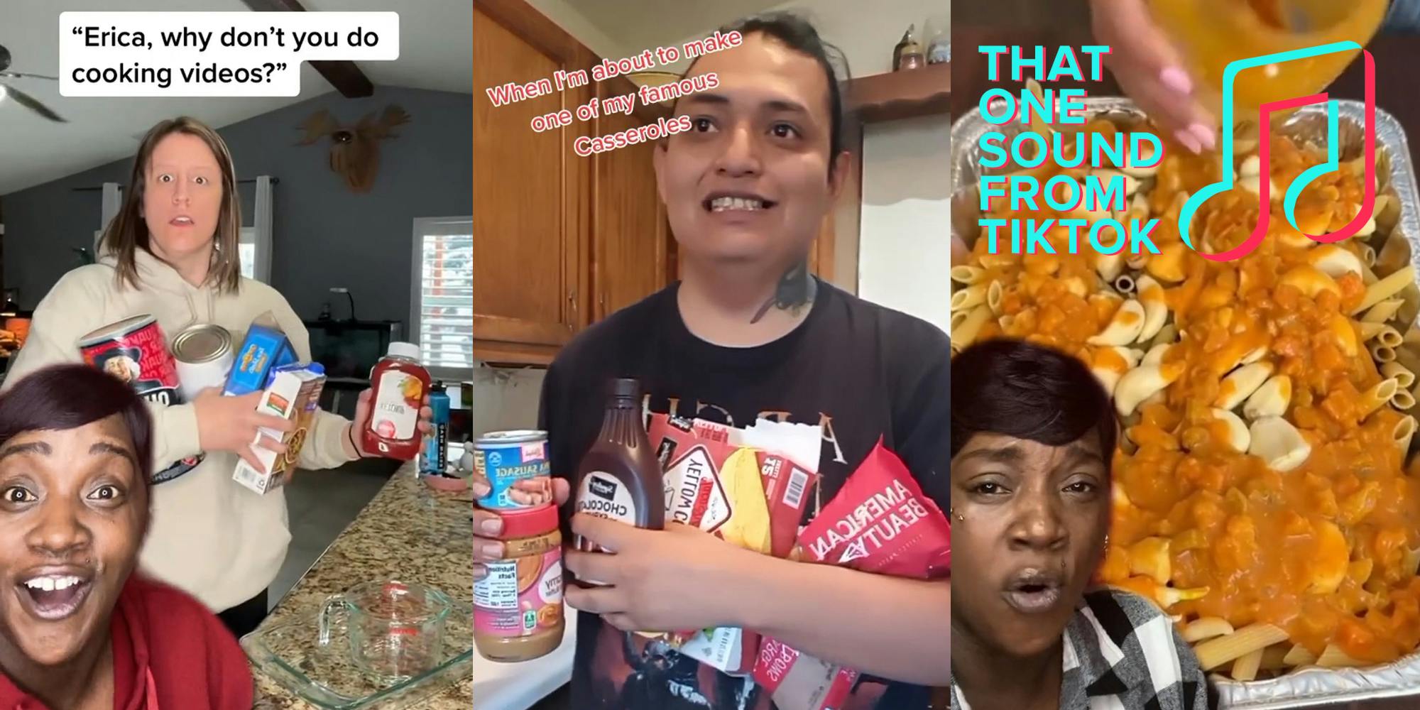 woman greenscreen TikTok over TikToker making food with caption ""Erica, why don't you do cooking videos?"" (l) person holding ingredients with caption "When I'm about to make one of my famous casseroles" (c) woman greenscreen TikTok over food TikTok with That One Sound From TikTok logo in top right corner (r)