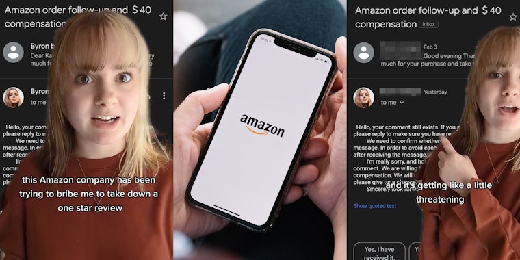 woman greenscreen TikTok over email with caption 'this Amazon company has been trying to bribe me to take down a one star review' (l) Amazon on phone in hands (c) woman greenscreen TikTok over email with caption 'and it's getting like a little threatening' (r)