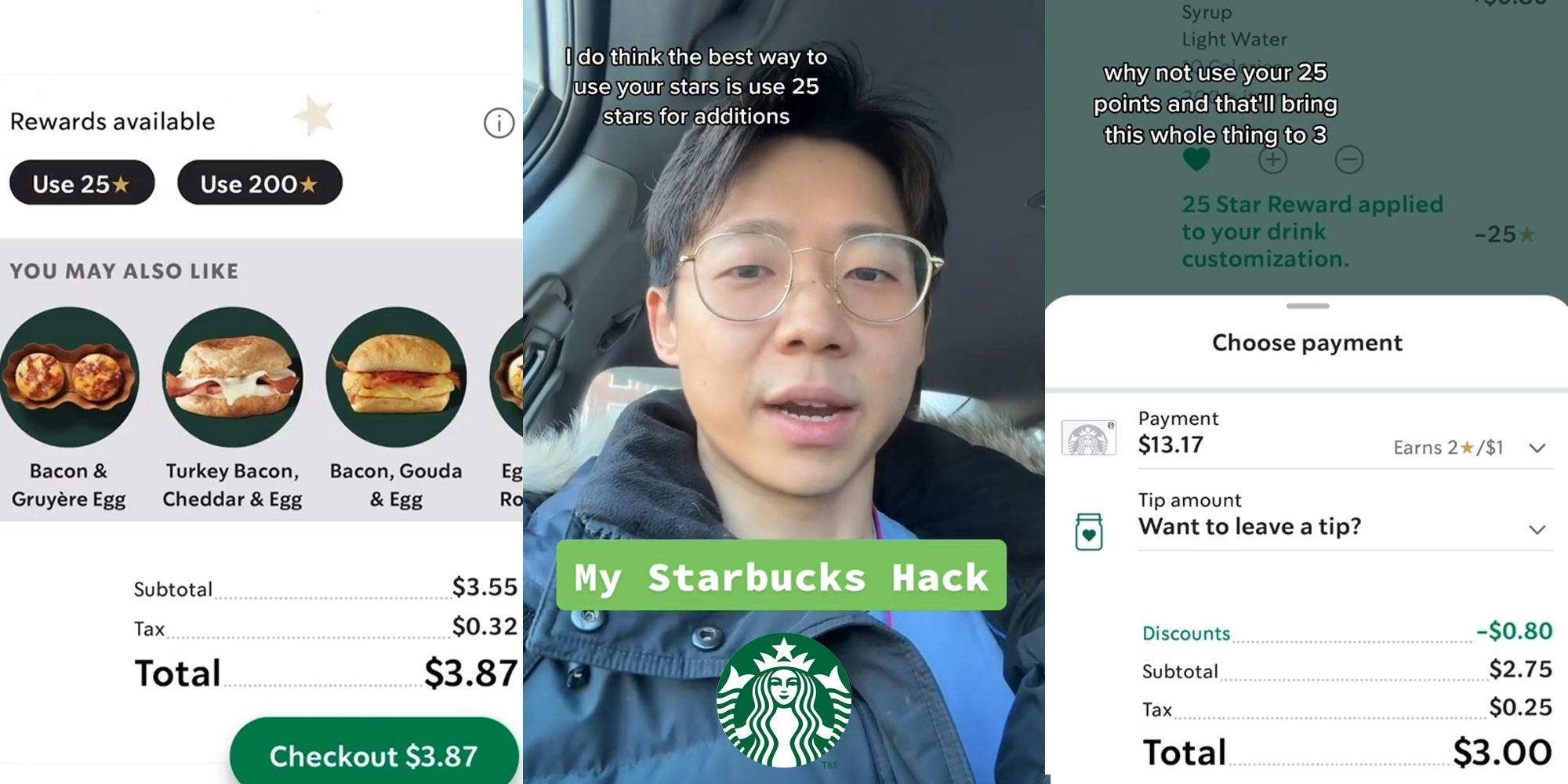 Starbucks app with total at $3.87 (l) man speaking in car with caption "I do think the best way ro use your stars is use 25 stars for additions My Starbucks Hack" and Starbucks logo at bottom (c) Starbucks app with total at $3.00 with caption "why not use your 25 points and that'll bring this whole thing to 3" (r)