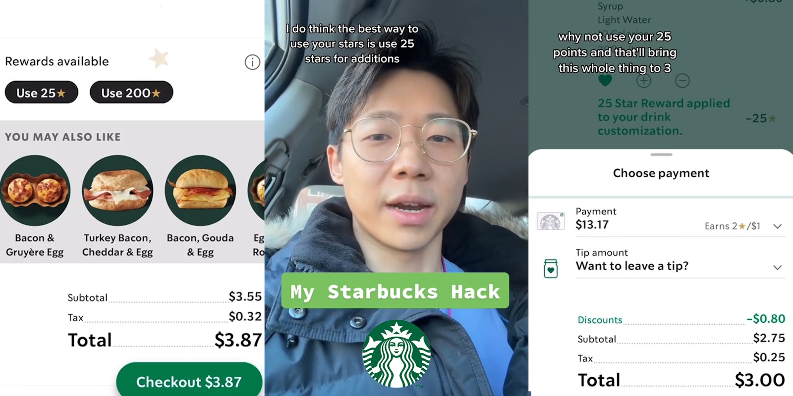 Starbucks app with total at $3.87 (l) man speaking in car with caption 'I do think the best way ro use your stars is use 25 stars for additions My Starbucks Hack' and Starbucks logo at bottom (c) Starbucks app with total at $3.00 with caption 'why not use your 25 points and that'll bring this whole thing to 3' (r)