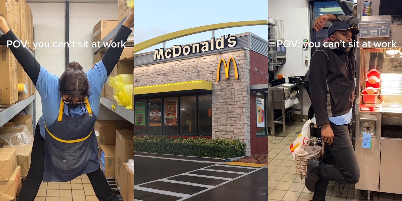 McDonald's employee standing with arms and legs out with caption 'POV: you can't sit at work' (l) McDonald's building with sign (c) McDonald's employee standing with arm up leaning with caption 'POV: you can't sit at work' (r)