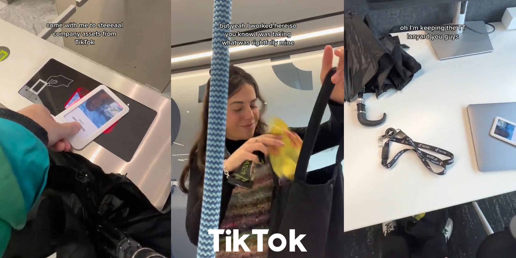 former TikTok employee scanning ID with caption "come with me to steeeeaal company assets from TikTok" (l) former TikTok employee taking snacks with caption "but yeah I worked here so you know I was taking what was rightfully mine" with TikTok logo at bottom (c) TikTok worker desk with lanyard with caption "oh I'm keeping the TT lanyard you guys" (r)