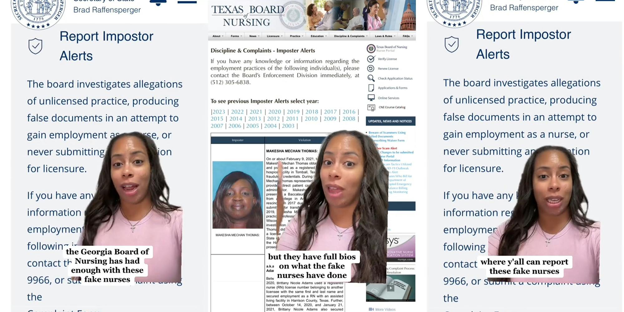 woman greenscreen TikTok over Georgia board of nursing website with caption "The Georgia Board of Nursing has had enough with these fake nurses" (l) woman greenscreen TikTok over Texas board of nursing website with caption "but they have full bios in what the fake nurses have done" (c) woman greenscreen TikTok over Georgia board of nursing website with caption "where y'all can report these fake nurses" (r)