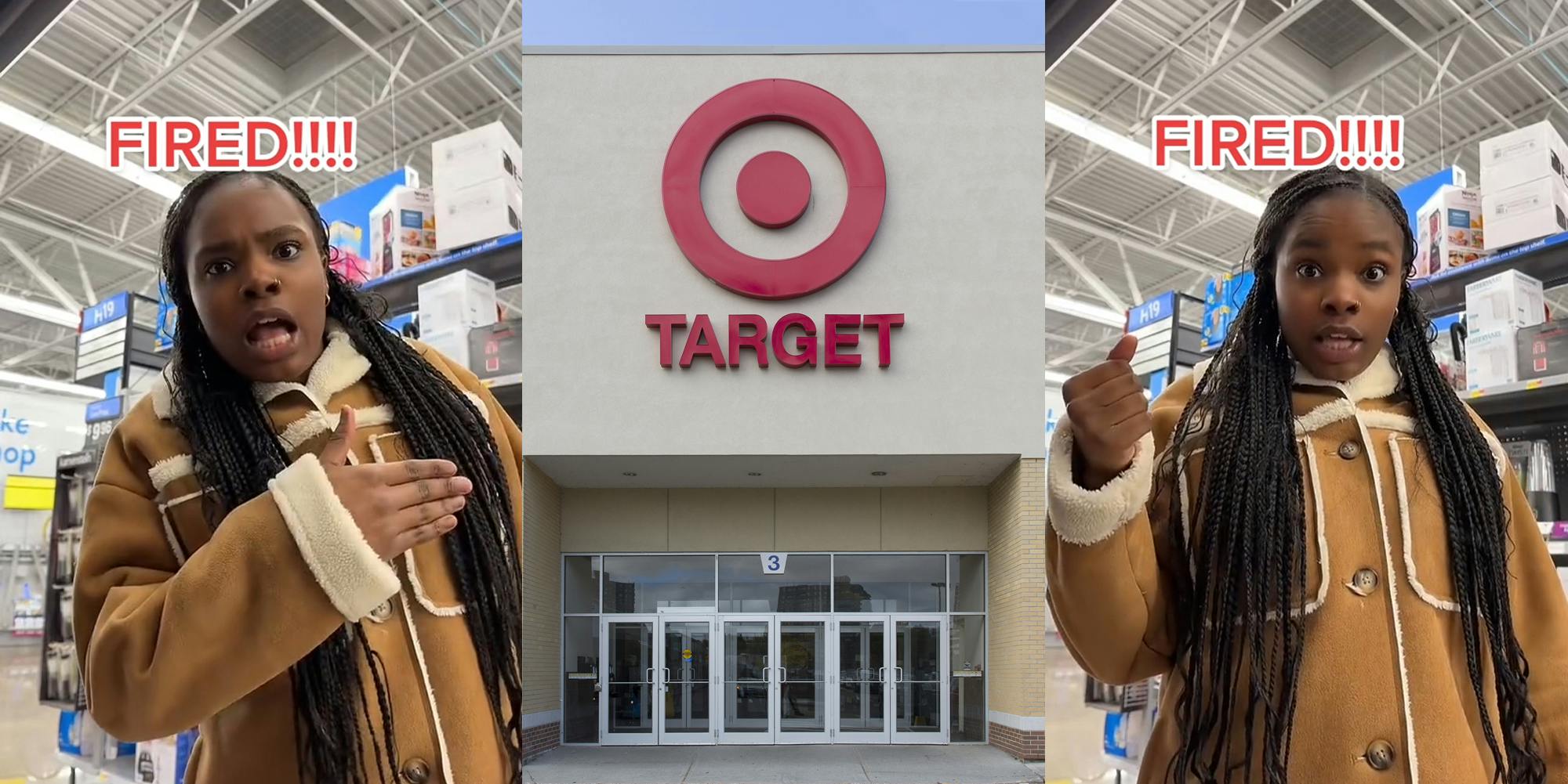 former Target employee speaking with hand pointing right with caption "FIRED!!!!" (l) Target store building with sign (c) former Target employee speaking with caption "FIRED!!!!" (r)