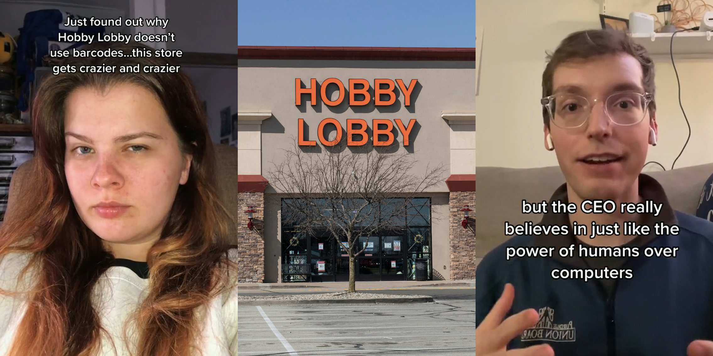 woman with caption 'Just found out Hobby Lobby doesn't use barcodes... this store gets crazier and crazier' (l) Hobby Lobby sign on building (c) former Hobby Lobby employee speaking with caption 'but the CEO really believes in just like the power of humans over computers' (r)