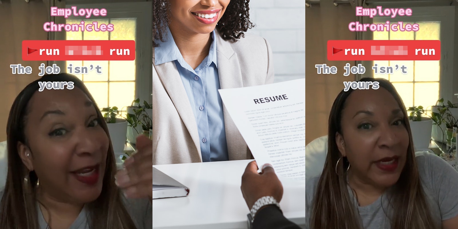 woman speaking with caption 'Employee Chronicles run blank run The job isn't yours' (l) woman at job interview as manager holds and reads resume (c) woman speaking with caption 'Employee Chronicles run blank run The job isn't yours' (r)