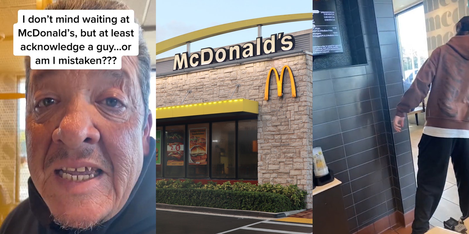 man inside McDonald's speaking with caption 'I don't mind waiting at McDonald's, but at least acknowledge a guy... or am I mistaken?' (l) McDonald's building with sign (c) McDonald's employee with back turned to camera (r)