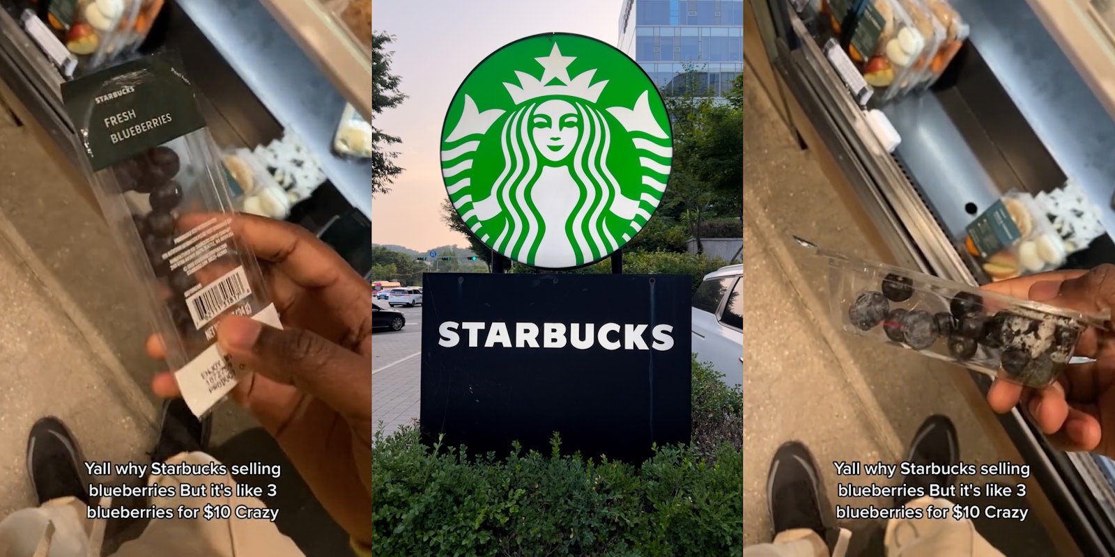 person holding small container of blueberries with caption 'Yall why Starbucks selling blueberries But it's like 3 blueberries for $10 Crazy' (l) Starbucks sign outside (c) person holding small container of blueberries with caption 'Yall why Starbucks selling blueberries But it's like 3 blueberries for $10 Crazy' (r)