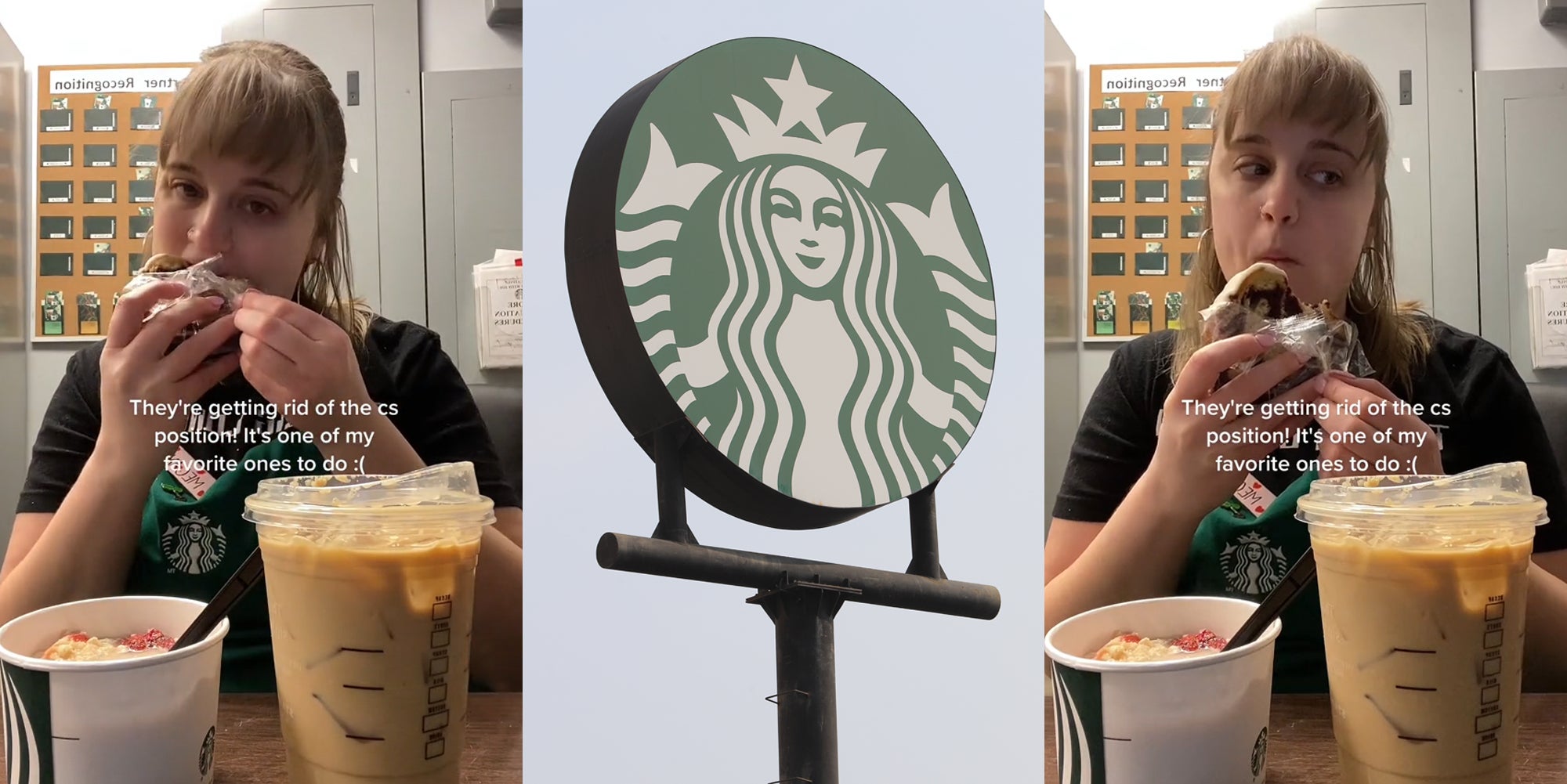 Starbucks barista eating at table with caption 'They're getting rid of the cs position! It's one of my favorite ones to do :(' (l) Starbucks sign in front of sky (c) Starbucks barista eating at table with caption 'They're getting rid of the cs position! It's one of my favorite ones to do :(' (r)
