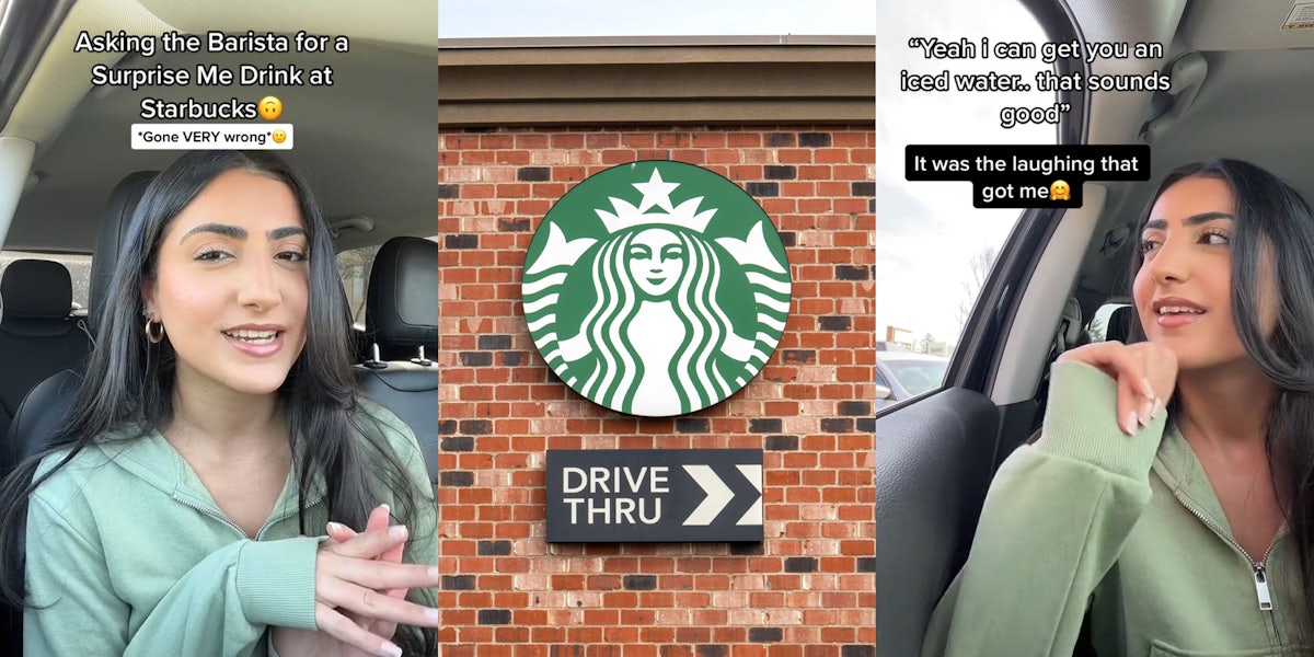 Starbucks customer speaking in car with caption 'Asking the Barista for a Surprise Me Drink at Starbucks *Gone VERY wrong*' (l) Starbucks drive thru sign on brick wall (c) Starbucks customer speaking to drive thru worker with caption ''Yeah i can get you an iced water.. that sounds good' It was the laughing that got me' (r)