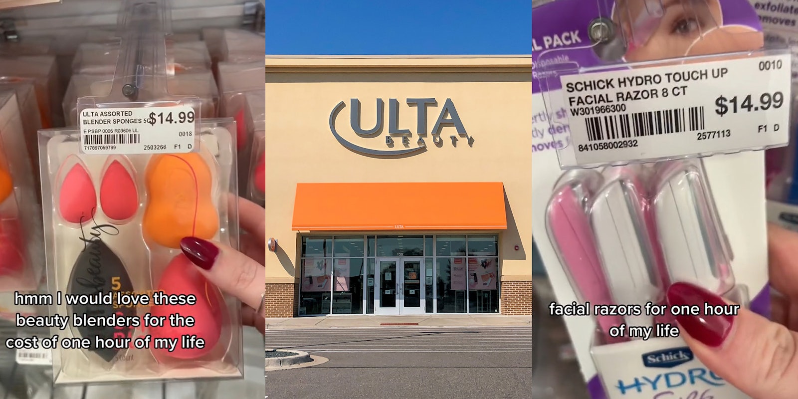 woman shopping at Ulta holding beauty blenders with caption 'hmm I would love these beauty blenders for the cost of one hour of my life' (l) Ulta building with sign (c) woman shopping at Ulta holding facial razors with caption 'facial razors for one hour of my life' (r)