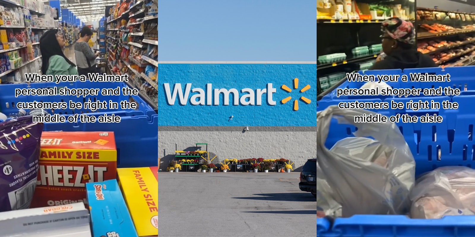 Walmart personal shopper in aisle with customers in front with caption 'When your a Walmart personal shopper and the customers be right in the middle of the aisle' (l) Walmart building with sign and blue sky (c) Walmart personal shopper in aisle with customer in front with caption 'When your a Walmart personal shopper and the customers be right in the middle of the aisle' (r)