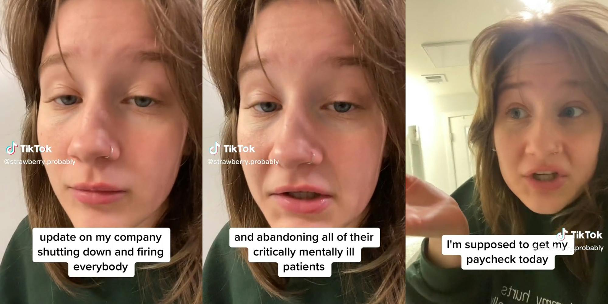 young woman with captions "update on my company shutting down and firing everybody and abandoning all of their critically mentally ill patients" and "i'm supposed to get my paycheck today"