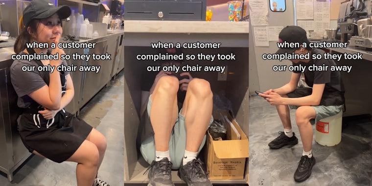 worker squatting against metal counter with caption 'when a customer complained so they took our only chair away' (l) worker curled up under counter with caption 'when a customer complained so they took our only chair away' (c) worker sitting on upside down bucket with caption 'when a customer complained so they took our only chair away' (r)