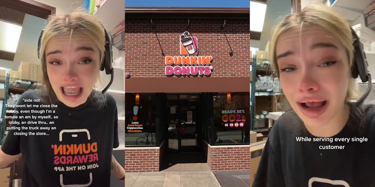 Dunkin' employee speaking with caption '*side not They wont let me close the lobby even though I'm a female an am by myself...so lobby, an drive thru...an putting the truck away an closing the store...' (l) Dunkin' building with sign (c) Dunkin' employee speaking with caption 'While serving every single customer' (r)