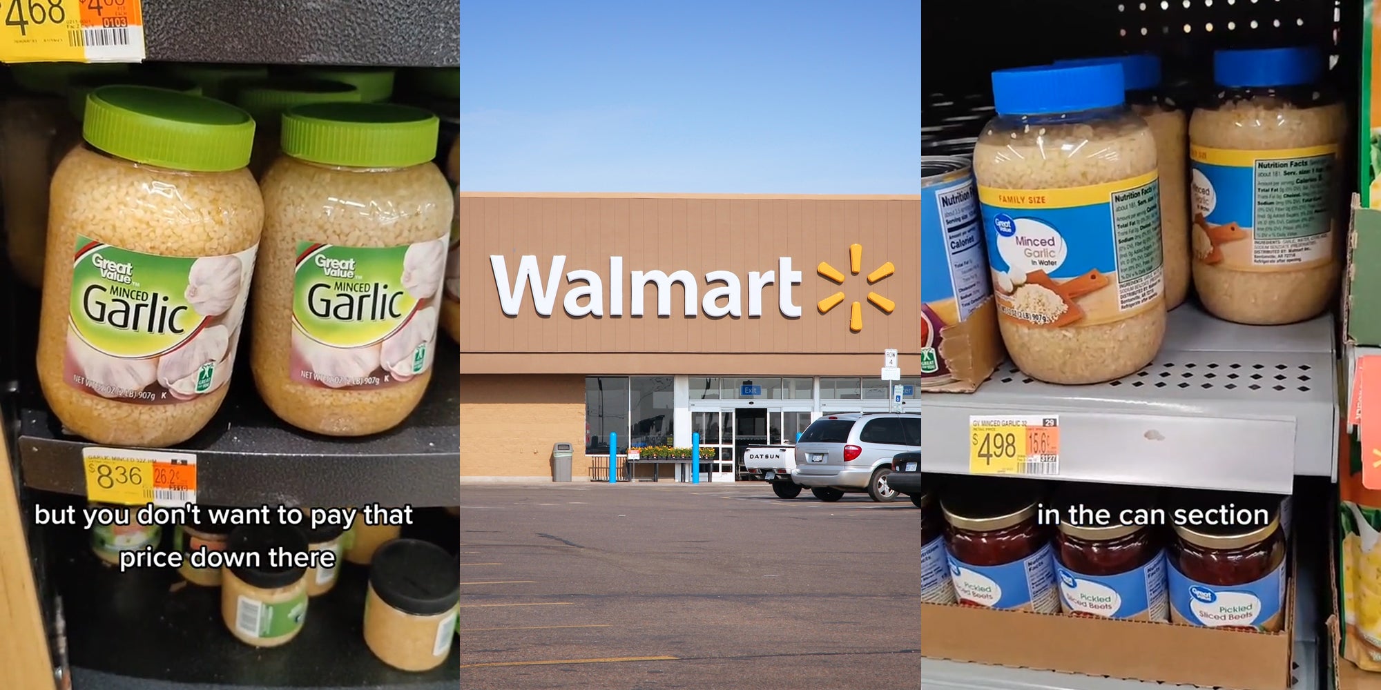 Walmart minced garlic on shelf with caption 'but you don't want to pay that price down there' (l) Walmart building with sign and parking lot (c) Walmart minced garlic on shelf with caption 'in the can section' (r)