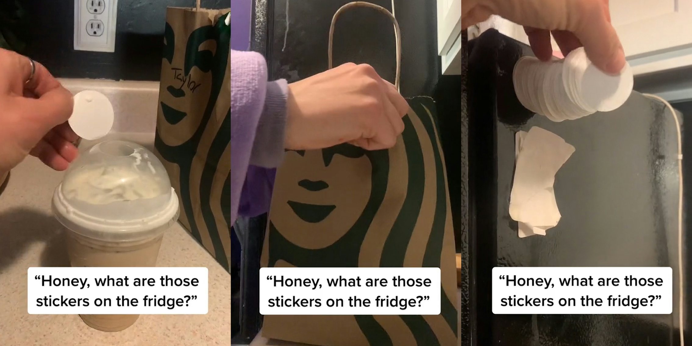 person peeling sticker off of Starbucks cup with caption ''Honey, what are those stickers on the fridge' (l) Starbucks bag with caption ''Honey, what are those stickers on the fridge' (c) hand placing sticker on top of stack on fridge with caption ''Honey, what are those stickers on the fridge' (r)
