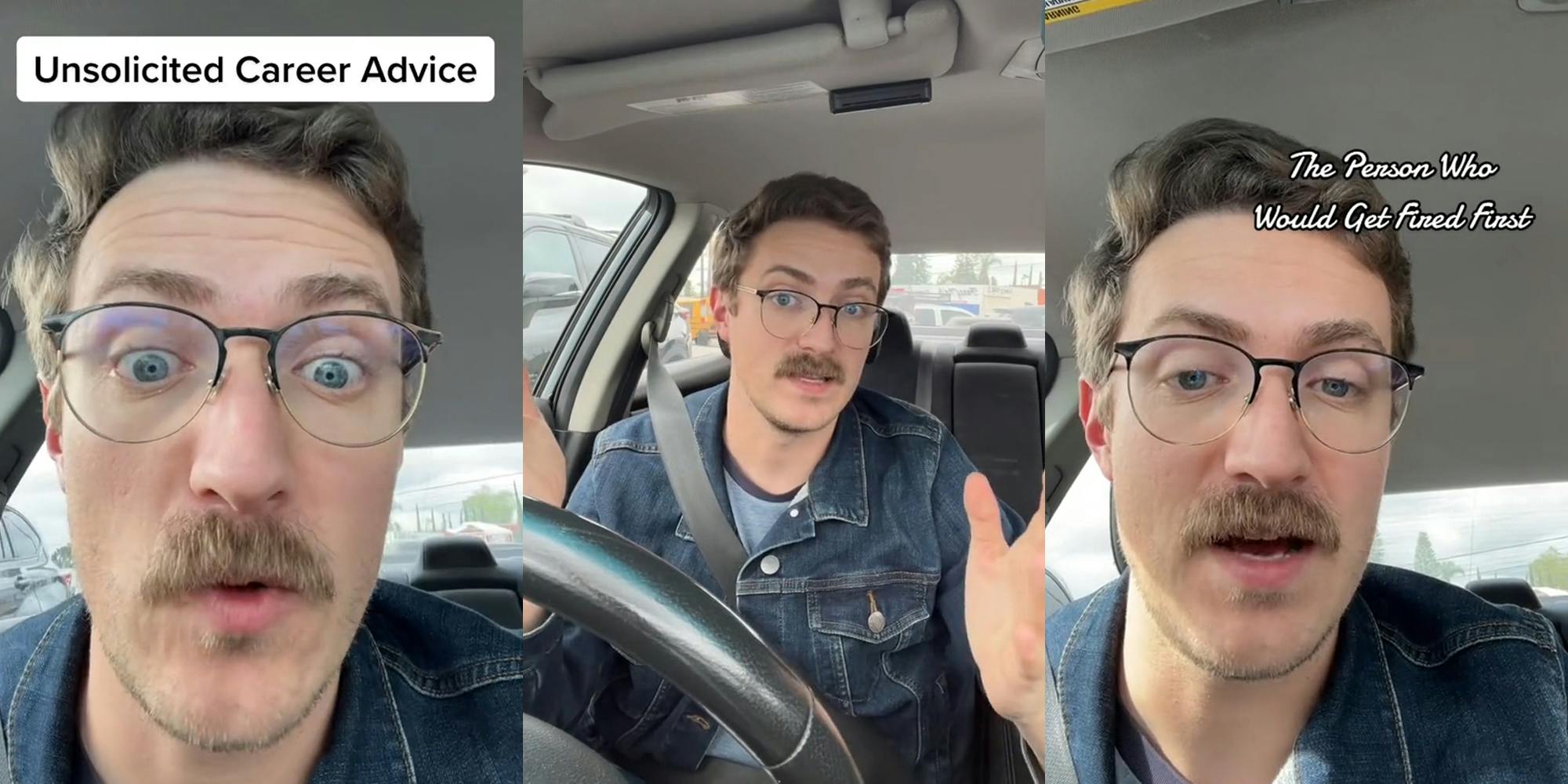 worker speaking in car with caption "Unsolicited Career Advice" (l) worker speaking in car with hands up (c) worker speaking in car with caption "The Person Who Would Get Fired First" (r)
