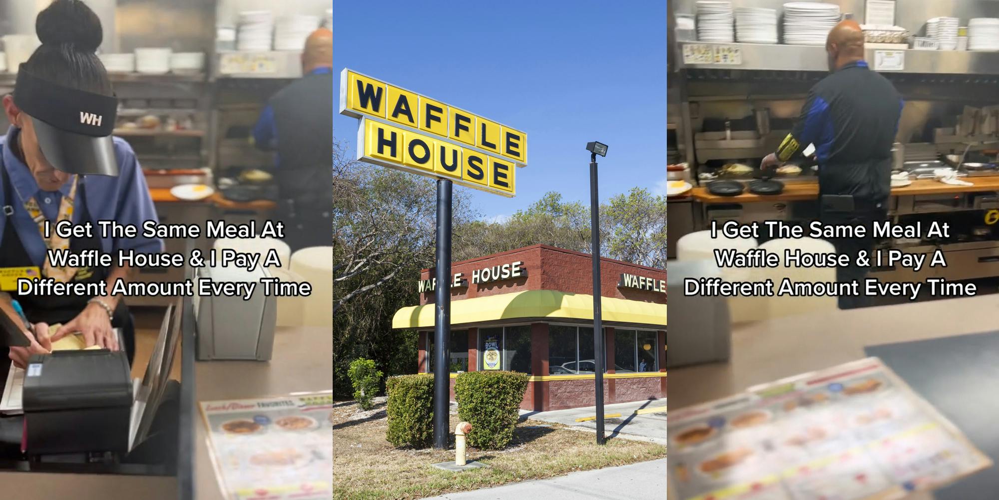 Waffle House worker at counter with caption "I Get The Same Meal At Waffle House & I Pay A Different Amount Every Time" (l) Waffle House sign in front of Waffle House building (c) Waffle House worker at counter with caption "I Get The Same Meal At Waffle House & I Pay A Different Amount Every Time" (r)