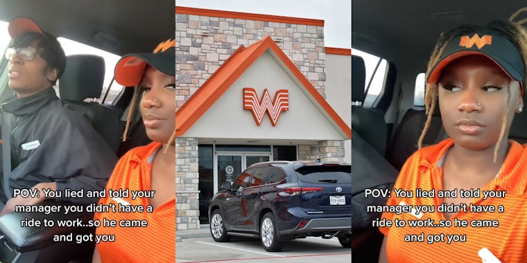 Whataburger manager and employee in car with caption 'POV: You lied and told your manager you didn't have a ride to work...so he came and got you' (l) Whataburger building with sign and car parked out front (c) Whataburger employee in car with caption 'POV: You lied and told your manager you didn't have a ride to work...so he came and got you' (r)