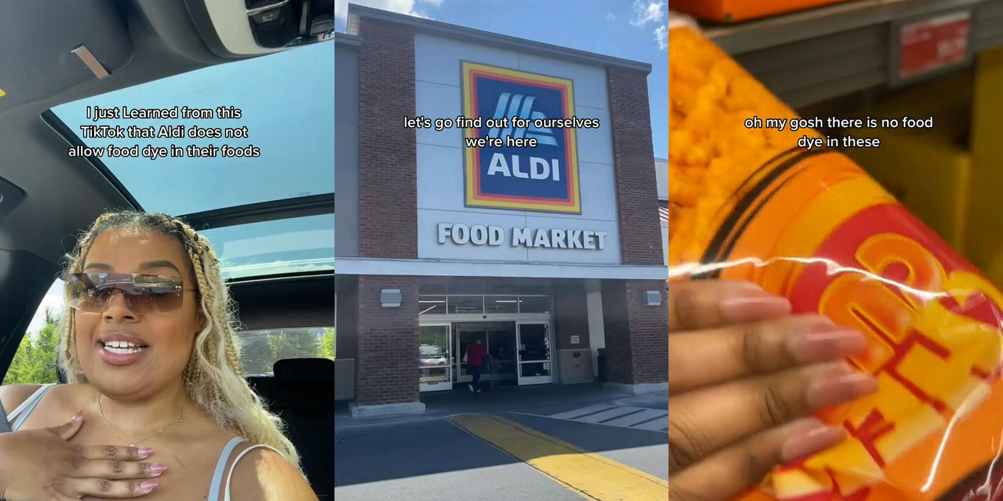 person speaking in car with hand on chest with caption "I just learned from this TikTok that Aldi does not allow food dye in their foods" (l) Aldi building with sign with caption "let's go find out for ourselves we're here" (c) hand holding Aldi's brand cheetos with caption "oh my gosh there is no food dye in these" (r)