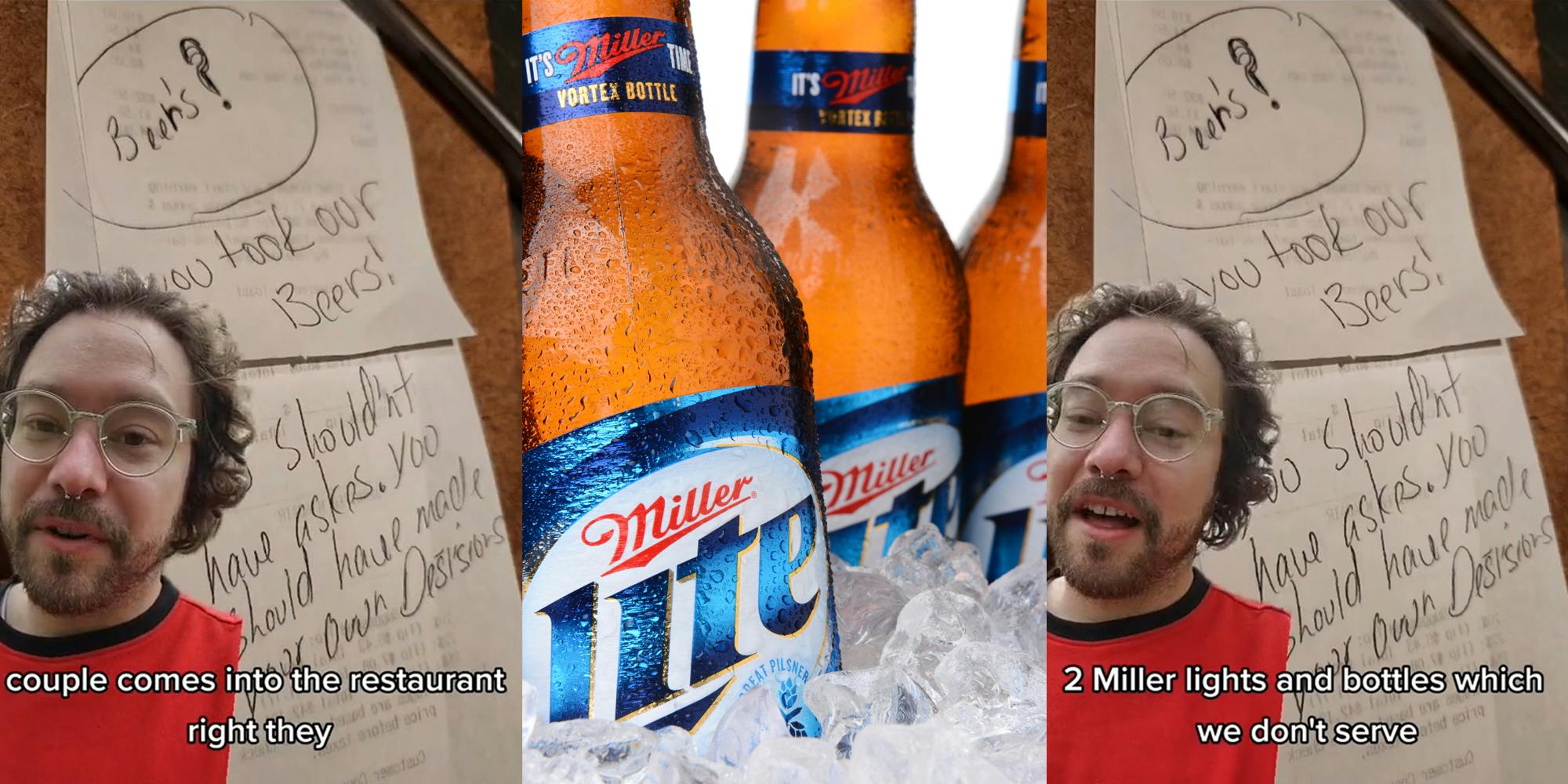 server greenscreen TikTok over note on receipt with caption "couple comes into the restaurant right they" (l) Miller Lite beer bottles with ice (c) server greenscreen TikTok over note on receipt with caption "2 Miler lights and bottles which we don't serve" (r)