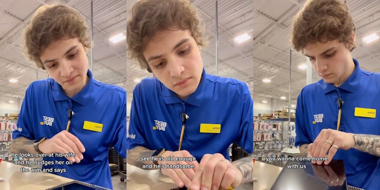 Best Buy worker with caption 'he looks over at his wife and he nudges her arm and says' (l) Best Buy worker with caption 'see he is old enough and he's handsome' (c) Best Buy worker with caption 'you wanna come home with us' (r)