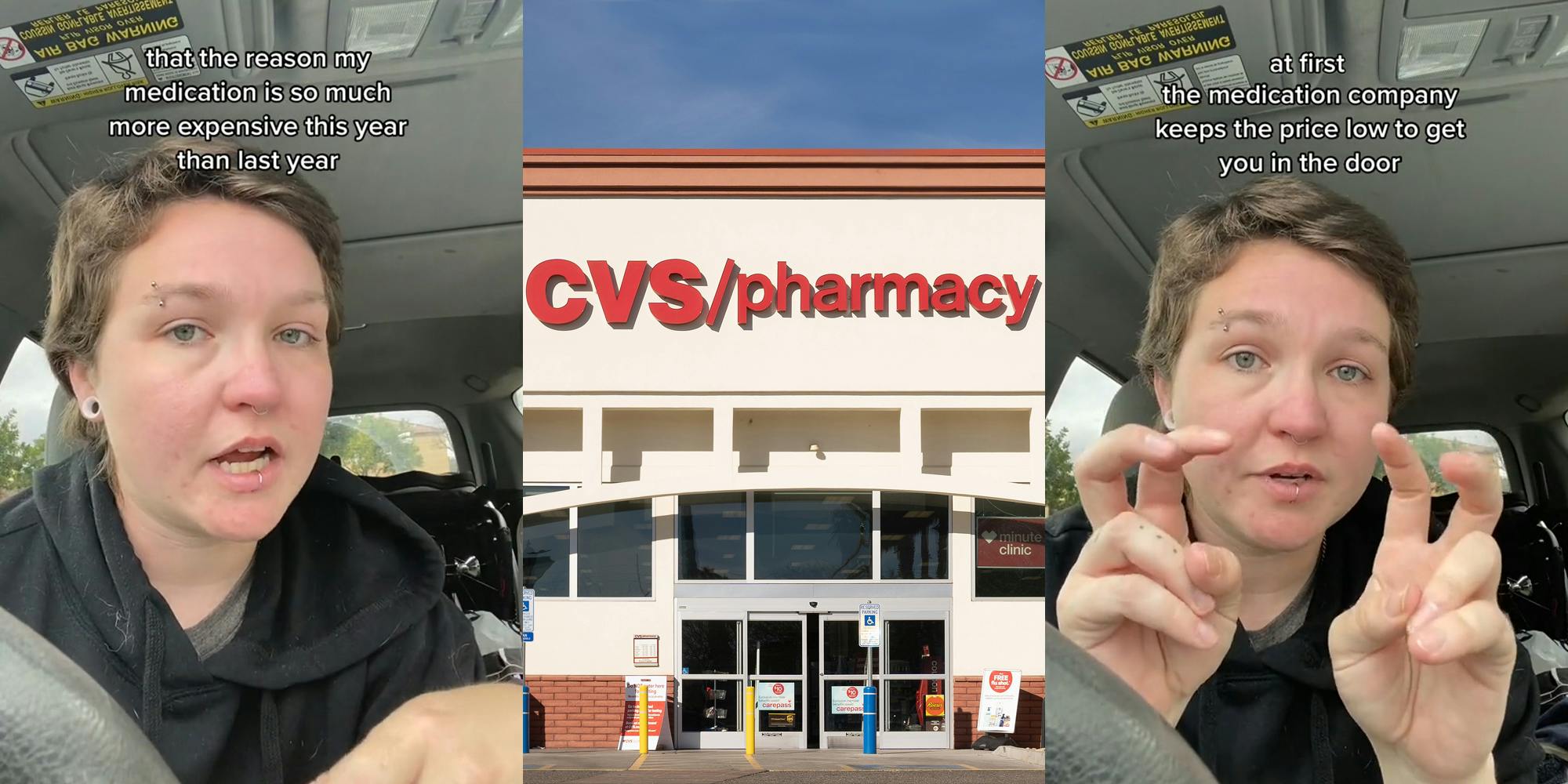 CVS customer speaking in car with caption "that the reason my medication is so much more expensive this year than last year" (l) CVS Pharmacy building with sign and blue sky (c) CVS customer speaking in car with caption "at first the medication company keeps the price low to get you in the door" (r)