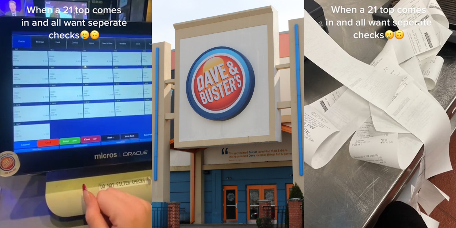 Dave & Buster's POS system screen showing 21 separate checks on screen with caption 'When a 21 top comes in and all want seperate checks' (l) Dave & Buster's building with sign and entrance (c) Dave & Buster's receipts with caption 'When a 21 top comes in and all want seperate checks' (r)