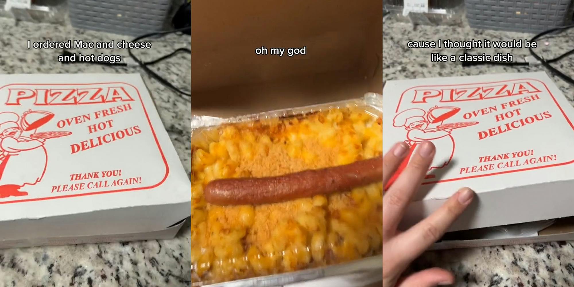 pizza box on counter with caption "I ordered Mac and cheese and hot dogs" (l) hot dog with mac and cheese with caption "oh my god" (c) pizza box on counter with caption "cause I thought it would be like a classic dish" (r)