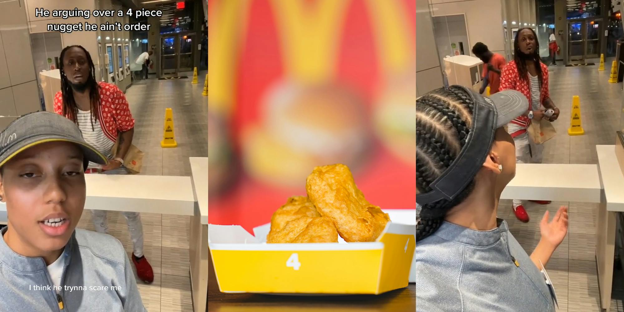 McDonald's employee and customer with caption "he arguing over a 4 piece nugget he ain't order" "I think he trynna scare me" (l) McDonald's 4 piece nuggets in front of blurry background (c) McDonald's employee speaking to customer (r)