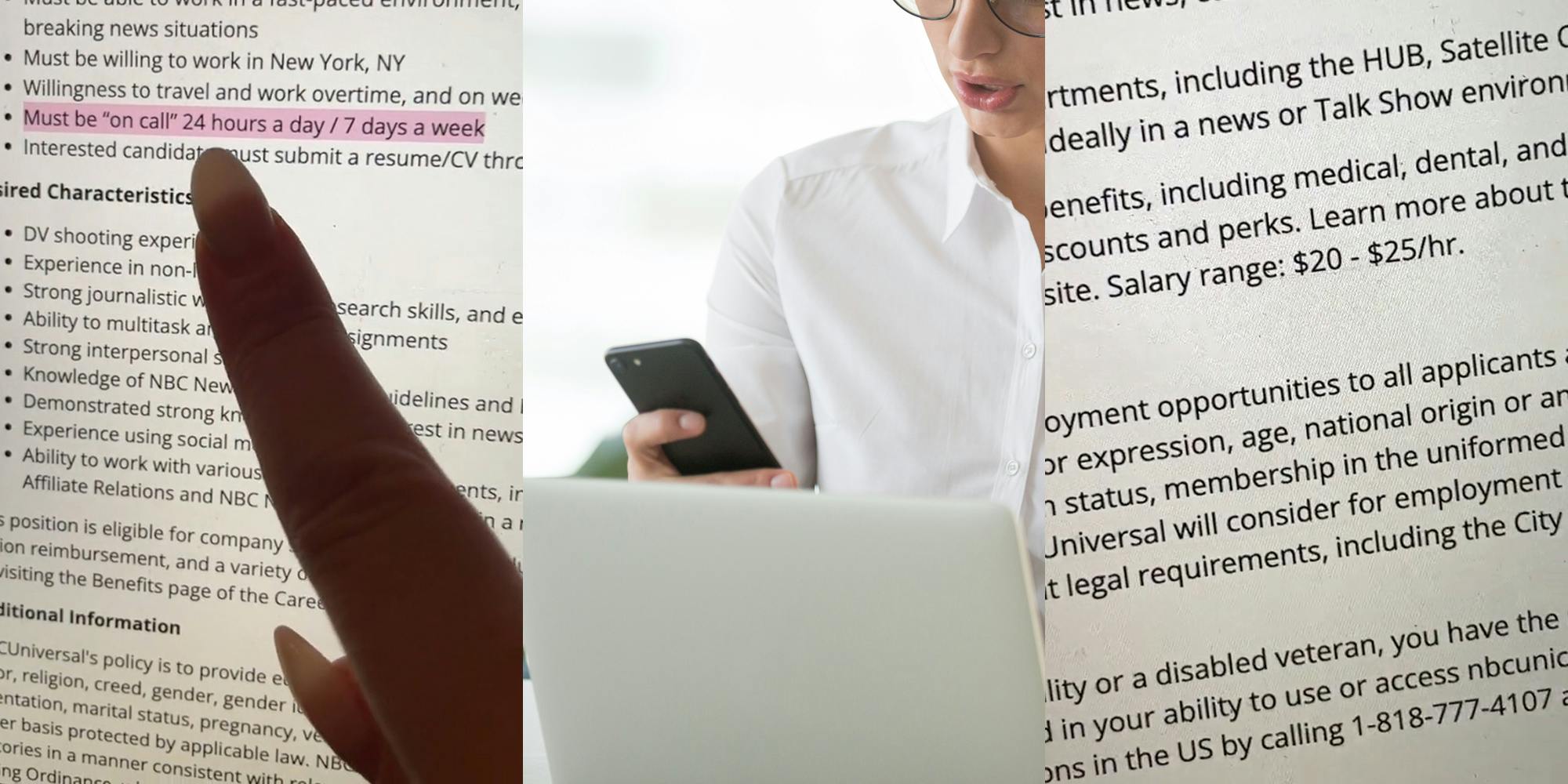 finger pointing to job listing highlighted text "Must be "on call" 24 hours a day / 7 days a week" (l) angry office woman holding phone in front of laptop (c) job listing's salary range "$20-$25/hr." (r)