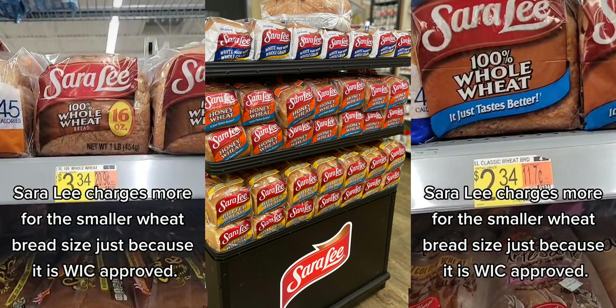 Sara Lee bread on shelf with caption "Sara Lee charges more for the smaller wheat bread size just because it is WIC approved." (l) Sara Lee bread on display (c) Sara Lee bread on shelf with caption "Sara Lee charges more for the smaller wheat bread size just because it is WIC approved." (r)