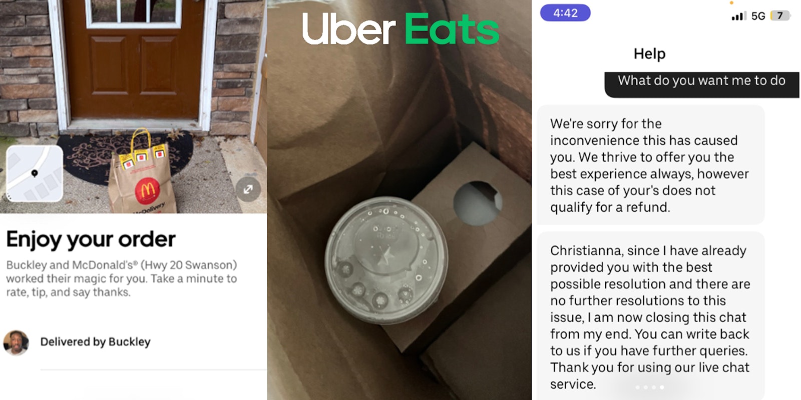 Uber Eats order with image of bag delivered at front door (l) only Sprite inside McDonald's bag with Uber Eats logo at the top (c) Uber Eats customer service chat denying refund (r)