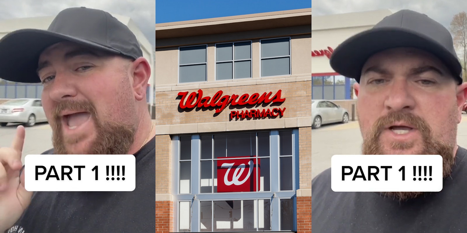 person speaking outside Walgreens with caption 'PART 1!!!!' (l) Walgreens Pharmacy building with sign (c) person speaking outside Walgreens with caption 'PART 1!!!!' (r)