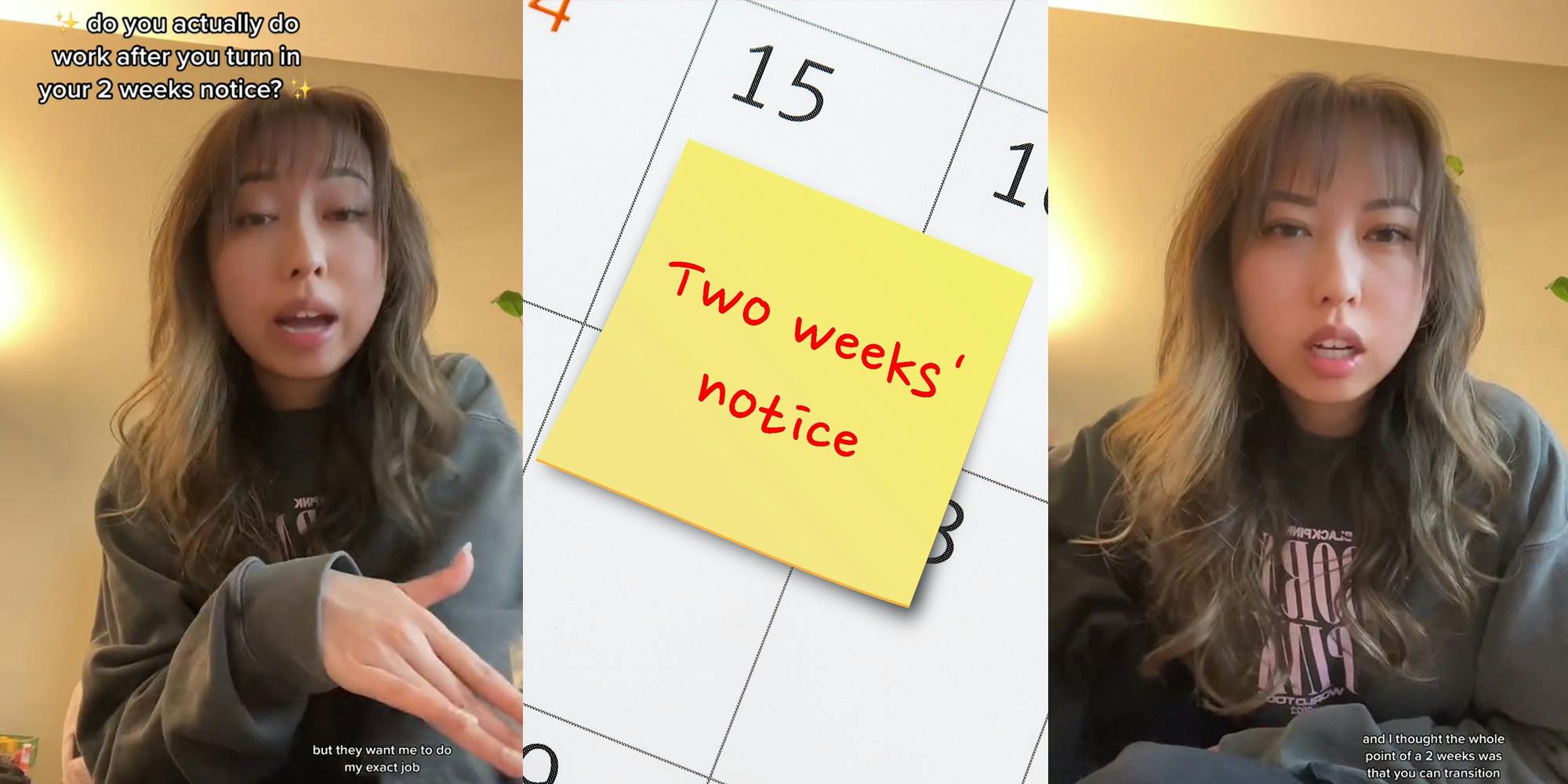 worker speaking with caption "do you actually do work after you turn in your 2 weeks notice? but they want me to do my exact job" (l) Two weeks notice sticky note on calendar (c) worker speaking with caption "and I thought the whole point of a 2 weks was that you can transition" (r)